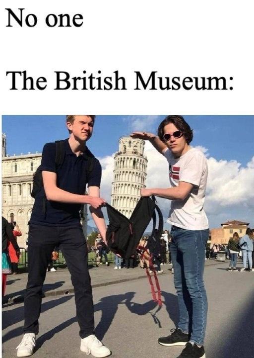 No one The British Museum