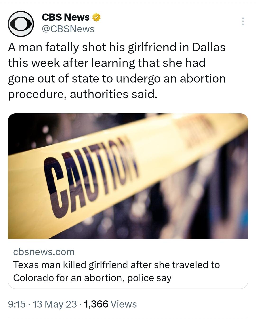 CBS News CBSNews A man fatally shot his girlfriend in Dallas this week after learning that she had gone out of state to undergo an abortion procedure authorities said Wes cbsnewscom Texas man killed girlfriend after she traveled to Colorado for an abortion police say 915 13 May 23 1366 Views