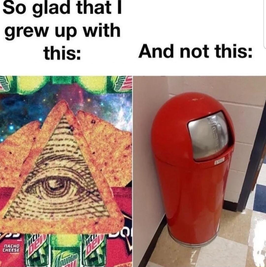 grew up with this And not this