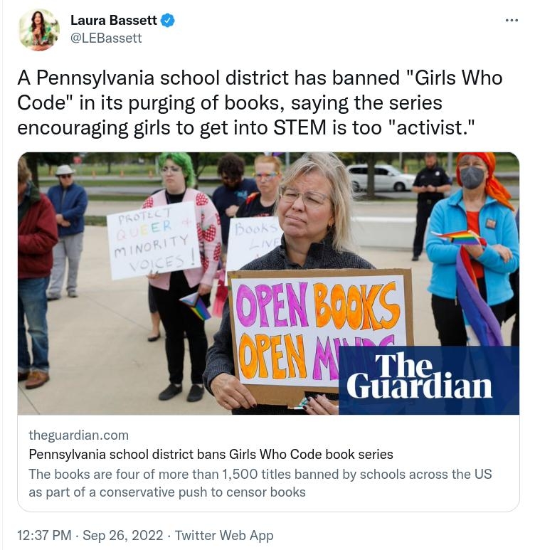 A Pennsylvania school district has banned Girls Who Code in its purging of books saying the series encouraging girls to get into STEM is too activist Y T Guardian Pnpesvari ool ditct bans Gl Who God bok s 1237 PM 262022 1424 Retwests 865 Quote Tueets 2412 Likes