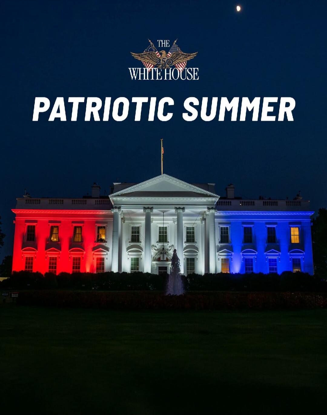 THE WHITE HOUSE PATRIOTIC SUMMER