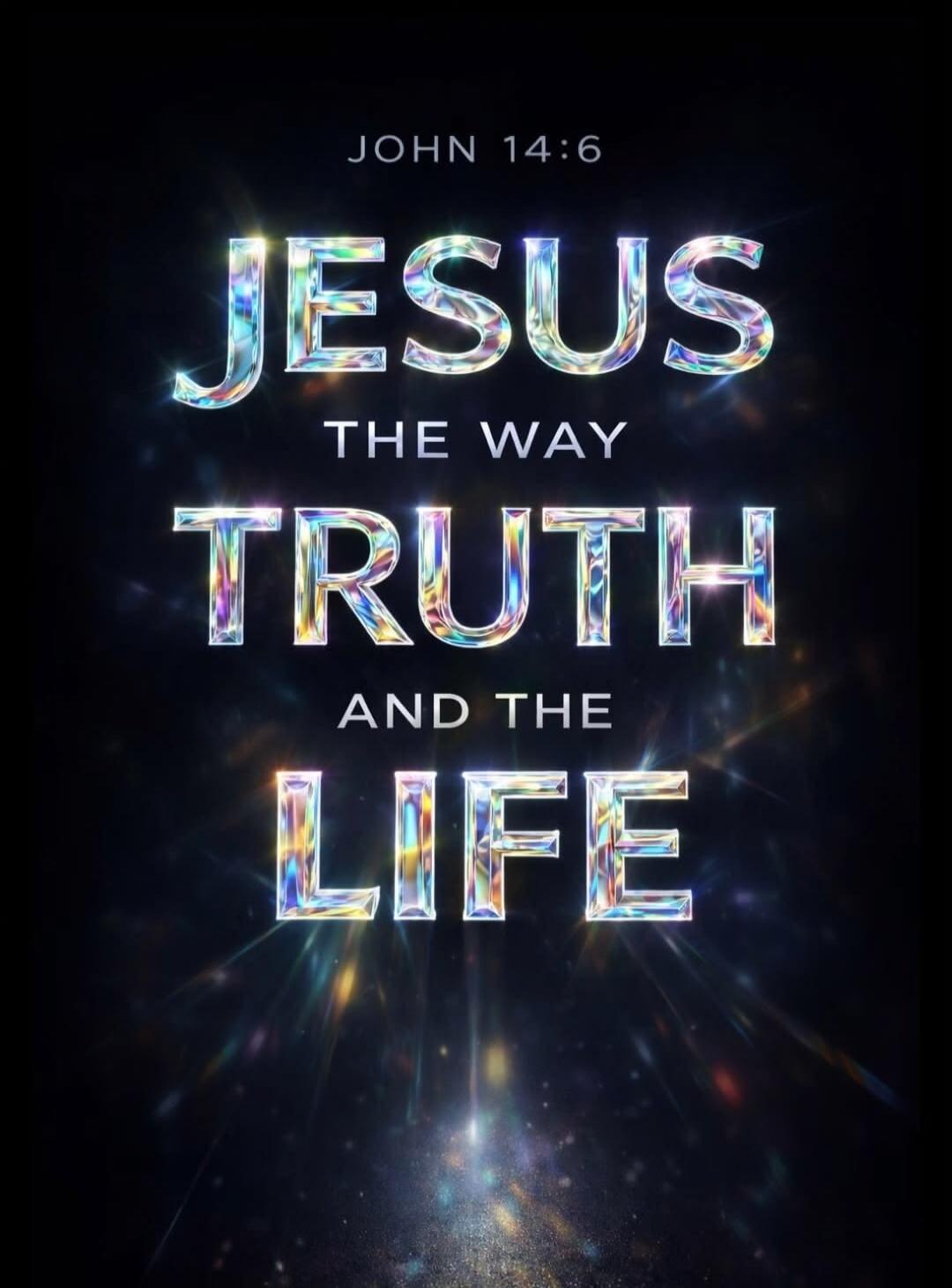 JOHN 14:6 JESUS THE WAY TRUTH AND THE LIFE
