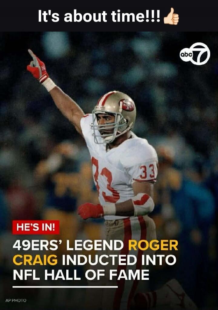 It's about time!!! 👍 HE'S IN! 49ERS' LEGEND ROGER CRAIG INDUCTED INTO NFL HALL OF FAME
