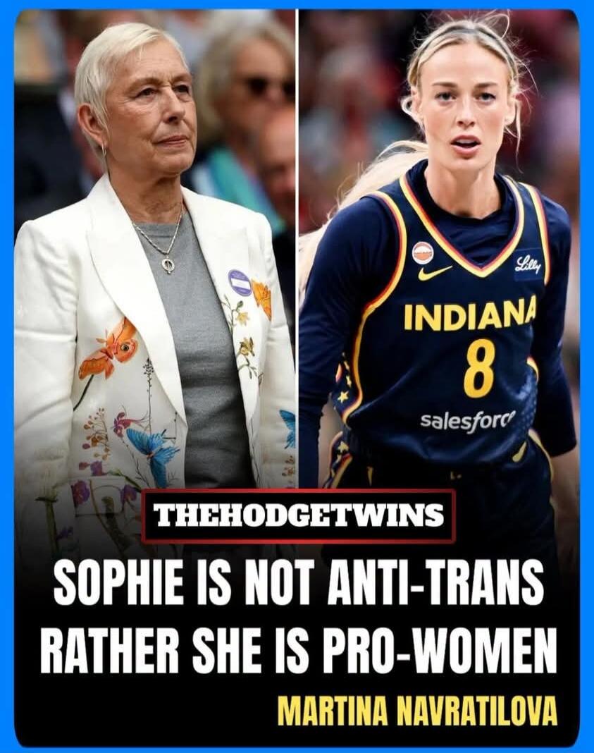 THEHODGETWINS SOPHIE IS NOT ANTI-TRANS RATHER SHE IS PRO-WOMEN MARTINA NAVRATILOVA Lilly INDIANA 8 salesforce