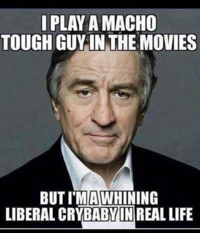 PLAY A MAGHO TOUGH GUYINTHE MOVIES BUT MAWHINING LIBERAL CRYBABYIINREAL LIFE