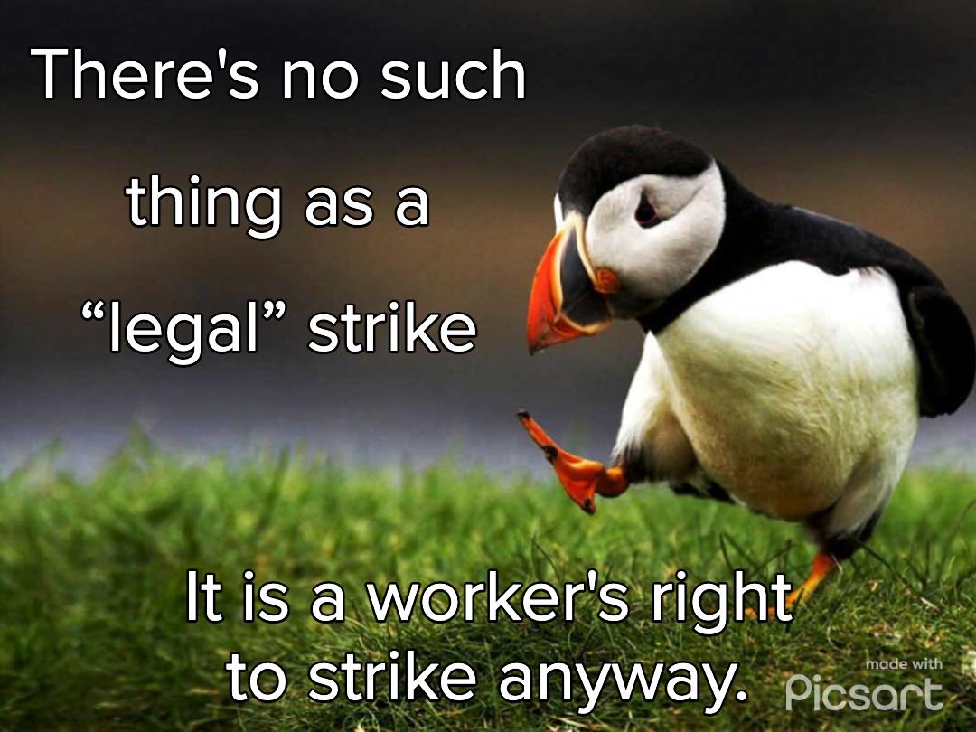 Theres no such thing as a p legal strike