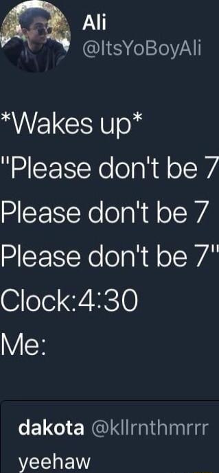 Ali ltsYoBoyAli Wakes up Please dont be 7 Please dont be 7 SR Relolahl olSWA Clock430 VX o E17G NUIRaidalanldes WEELEW