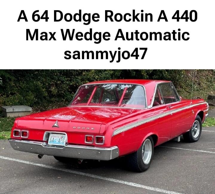 A 64 Dodge Rockin A 440 Max Wedge Automatic sammyjo47