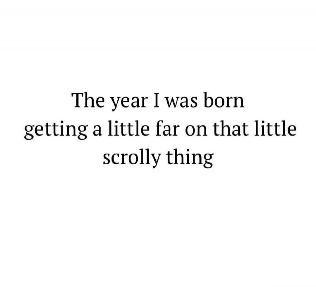 The year I was born getting a little far on that little scrolly thing