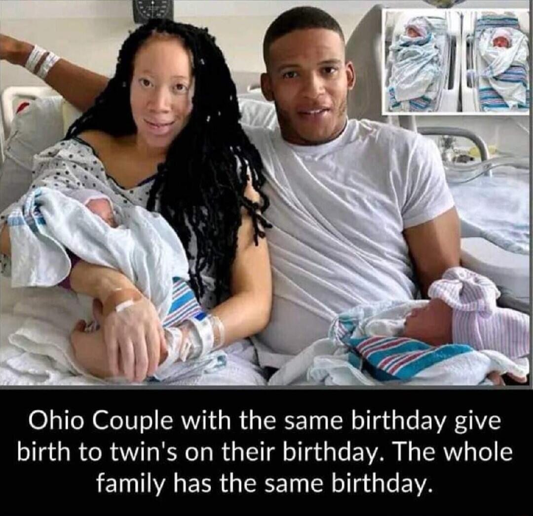 Ohio Couple with the same birthday give birth to twins on their birthday The whole LEI TR EER G CREET TR y Te VA