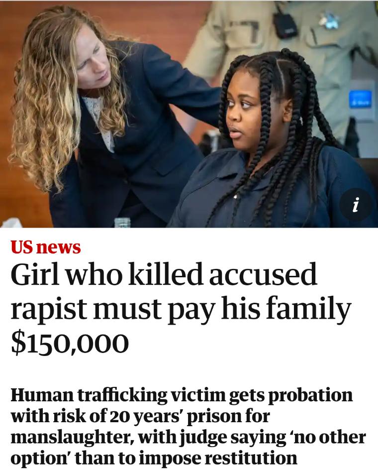 US news Girl who killed accused rapist must pay his family 150000 Human trafficking victim gets probation with risk of 20 years prison for manslaughter with judge saying no other option than to impose restitution
