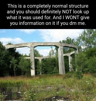 This is a completely normal structure and you should definitely NOT look up what it was used for And WONT give you information on it if you dm me