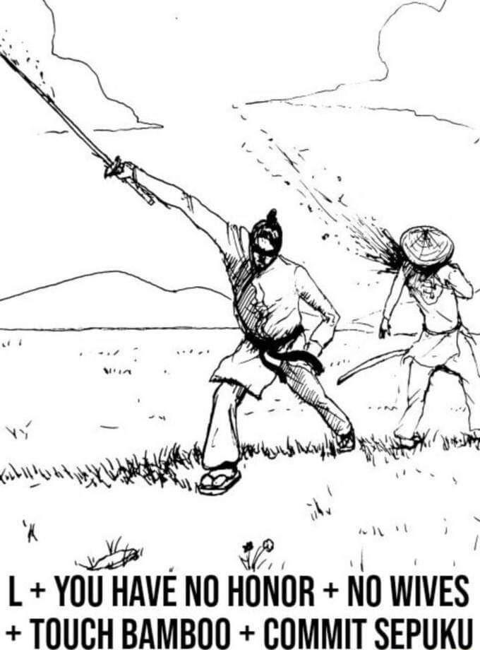 S Sw L YOU HAVE NO HONOR NO WIVES TOUCH BAMBOO COMMIT SEPUKU