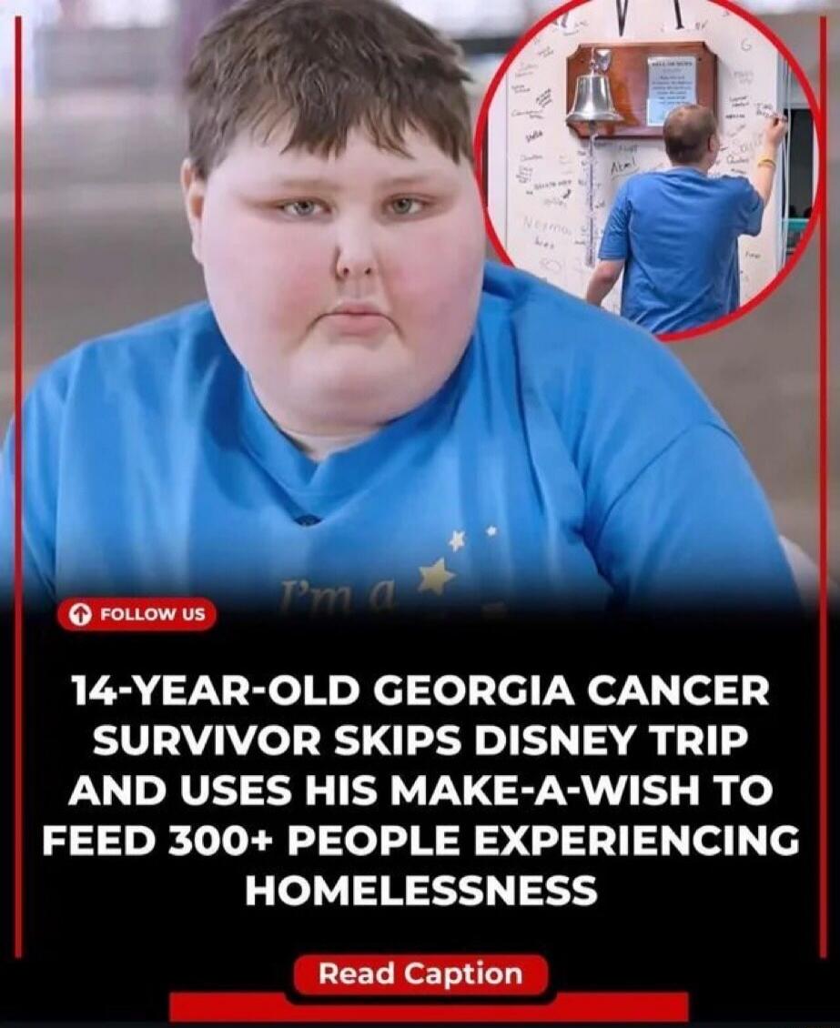 FOLLOW US I'm a 14-YEAR-OLD GEORGIA CANCER SURVIVOR SKIPS DISNEY TRIP AND USES HIS MAKE-A-WISH TO FEED 300+ PEOPLE EXPERIENCING HOMELESSNESS Read Caption
