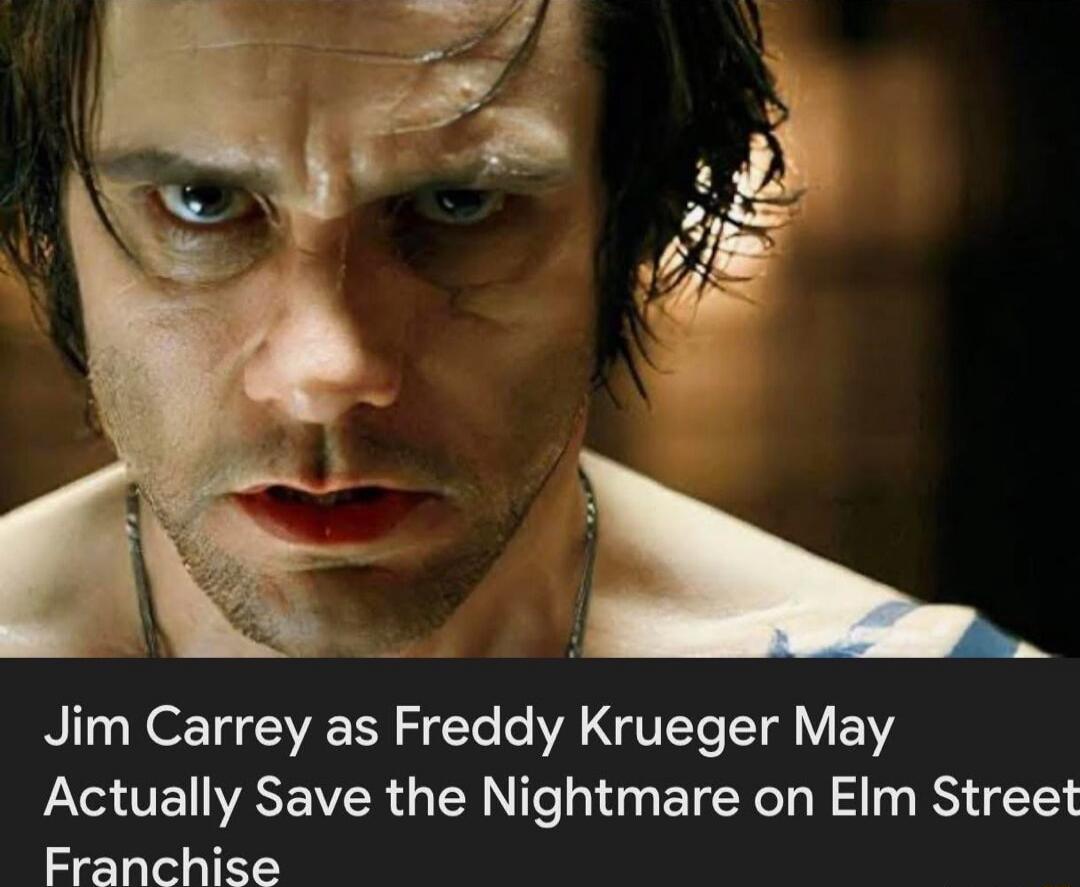 Jim Carrey as Freddy Krueger May Actually Save the Nightmare on Elm Street Franchise