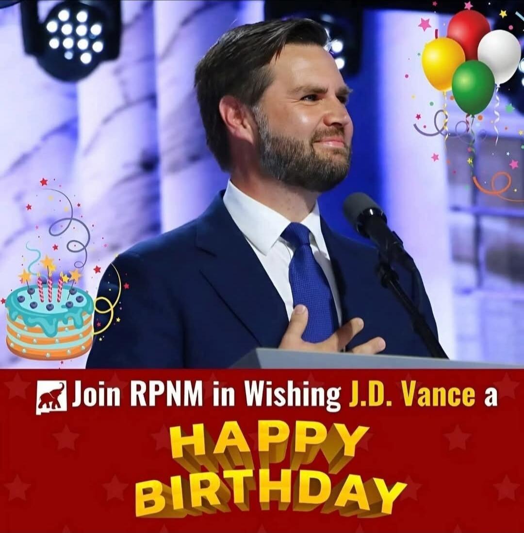 Join RPNM in Wishing J.D. Vance a HAPPY BIRTHDAY