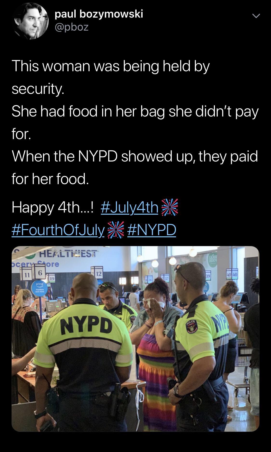 paul bozymowski v pboz This woman was being held by EEetnA She had food in her bag she didnt pay for When the NYPD showed up they paid Licldalcigielelel FESRAUMIEATZIGE FourthOfJuly NYPD