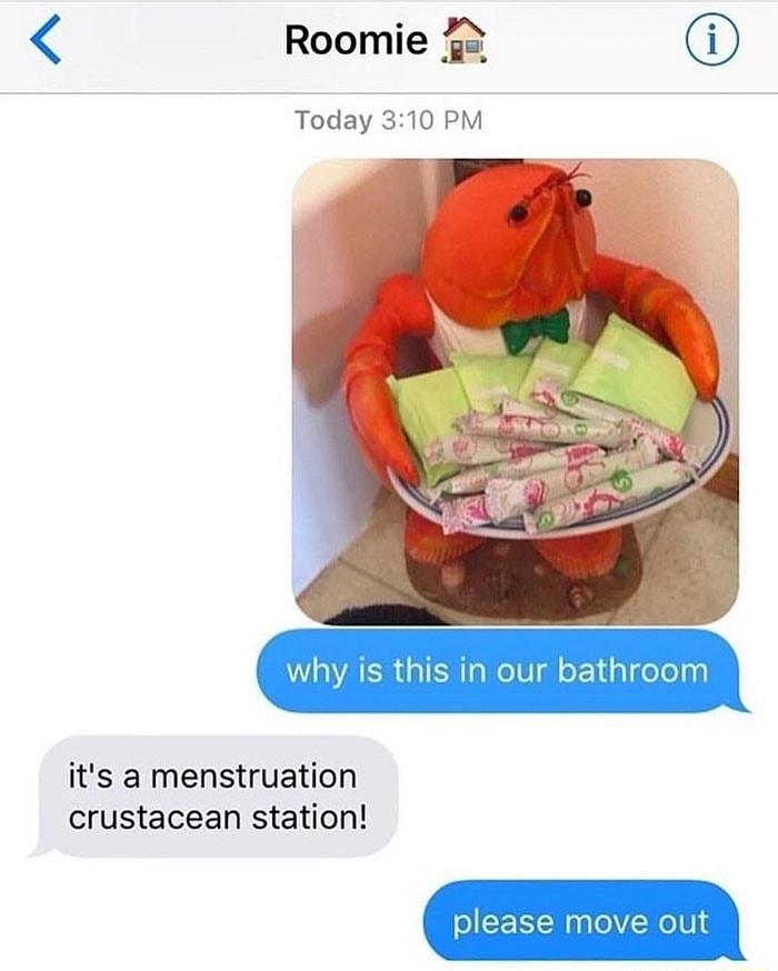 vhy is this in our bathroc its a menstruation crustacean station 1ove out
