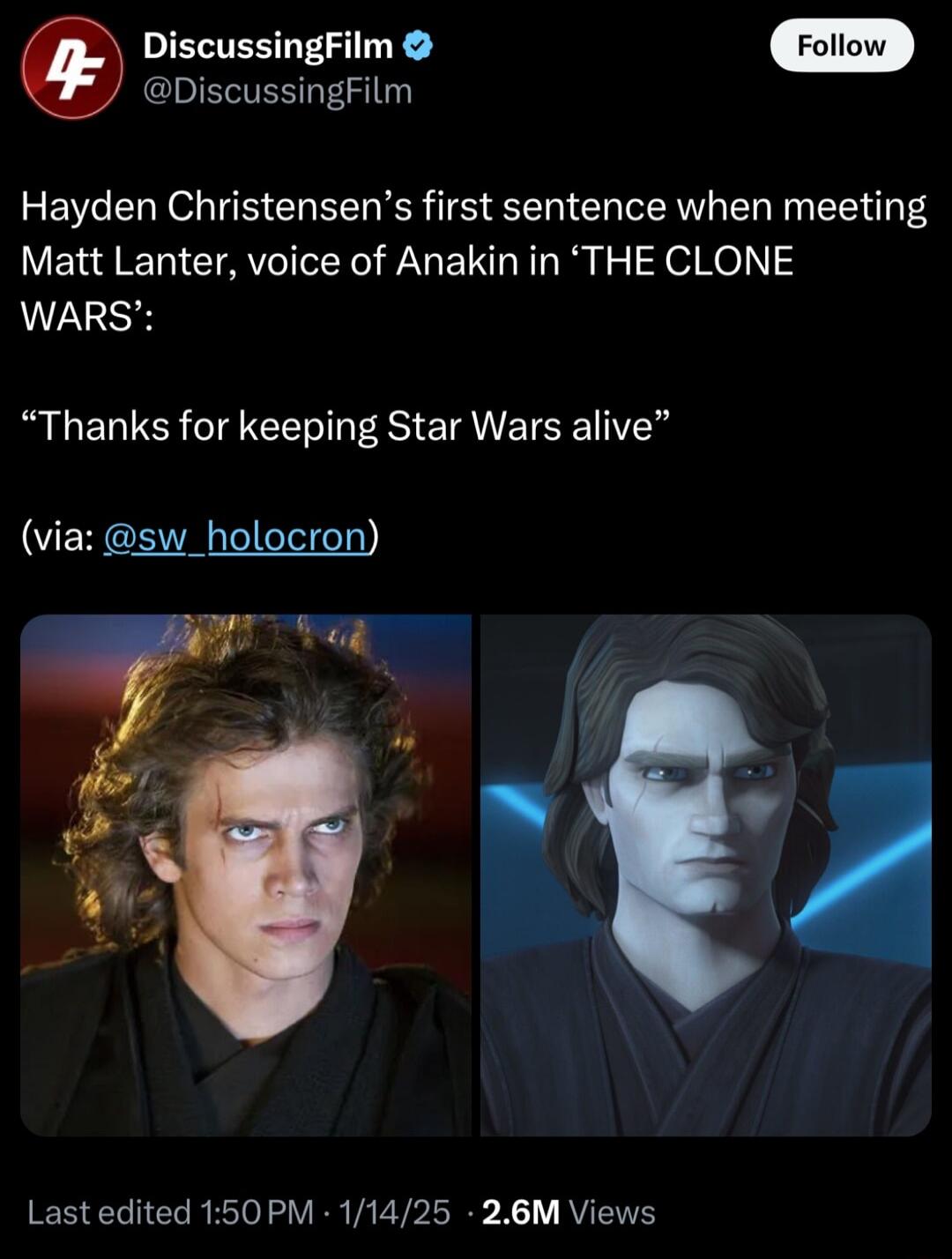 DiscussingFilm DiscussingFilm Hayden Christensens first sentence when meeting Matt Lanter voice of Anakin in THE CLONE WARS Thanks for keeping Star Wars alive EHCEVEA o Last edited 50 PM 11425 26M Views