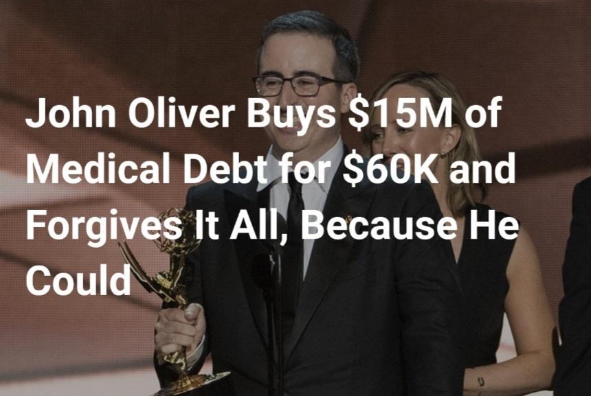 John Oliver Buys 15M of Medical DebW6OK and S0 o E Y M Lo TTEY o Could X 24 TTT