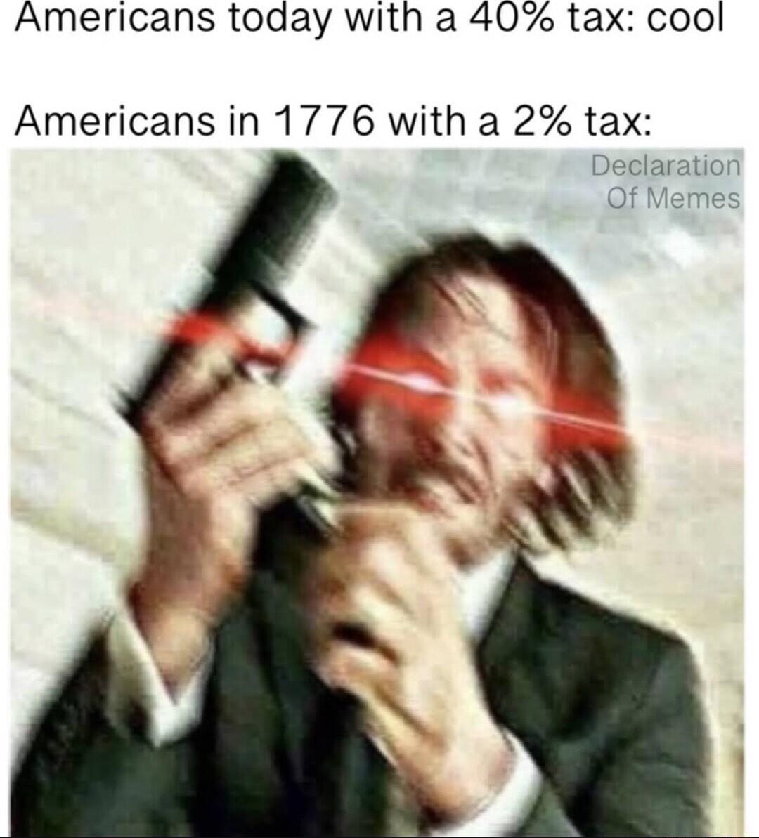 Americans today with a 407 tax cool Americans in 1776 with a 2 tax