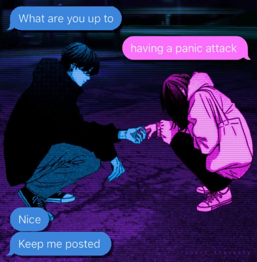 What are you up to having a panic attack Nice Keep me posted