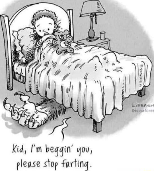 Kid Im beggin qov please stop farting
