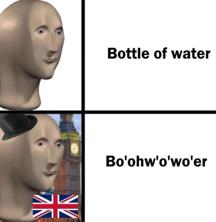 Bottle of water
Bo'lhw'o'wo'er