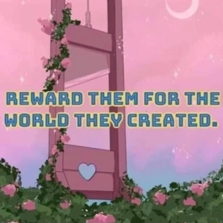 i REWARD THEM FOR THE HDHLB THEYJCREATED