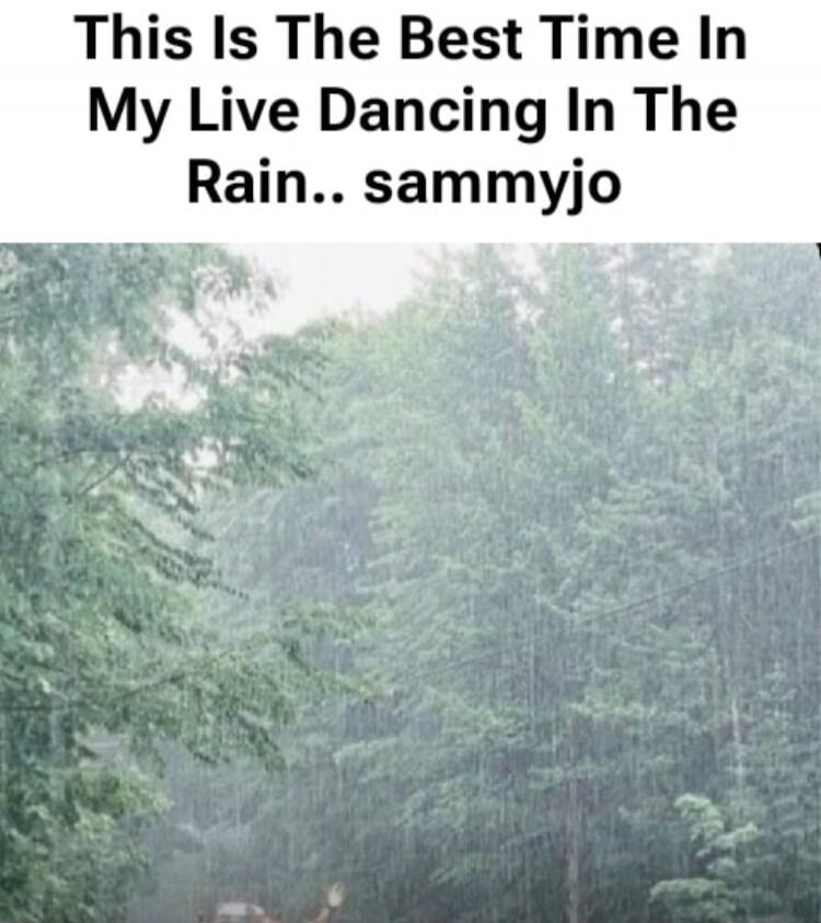 This Is The Best Time In My Live Dancing In The Rain.. sammyjo