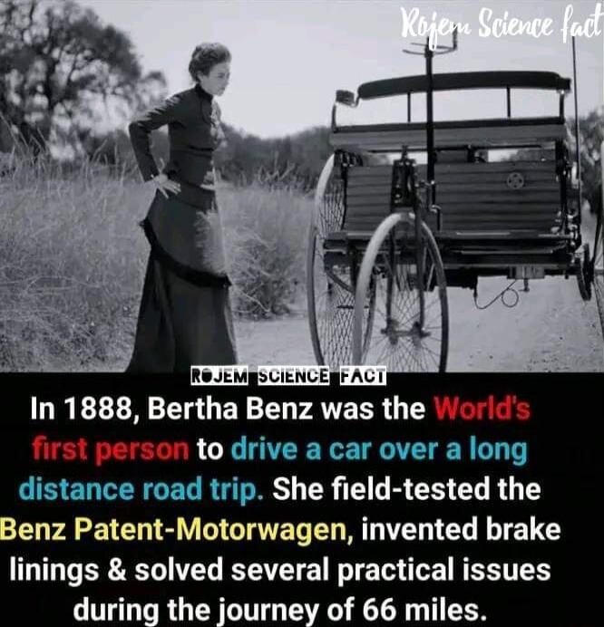 In 1888 Bertha Benz VS he Worlds ntp nonto rive a car o SENLERY She eld tested the Benz Patent Motorwagen invented brake linings solved several practical issues during the journey of 66 miles