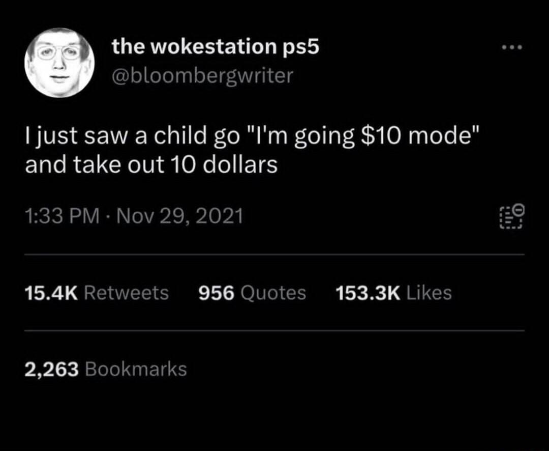 O the wokestation ps5 bloombergwriter 1just saw a child go Im going 10 mode ELCRELCRCIN R O IIETS 133 PM Nov 29 2021 154K Retweets 956 Quotes 1533K Lk 2263 Bookmark