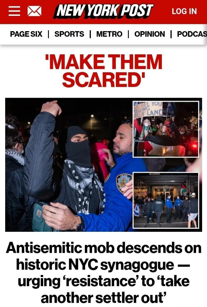 ‘MAKE THEM SCARED’ Antisemitic mob descends on historic NYC synagogue — urging ‘resistance’ to ‘take another settler out’