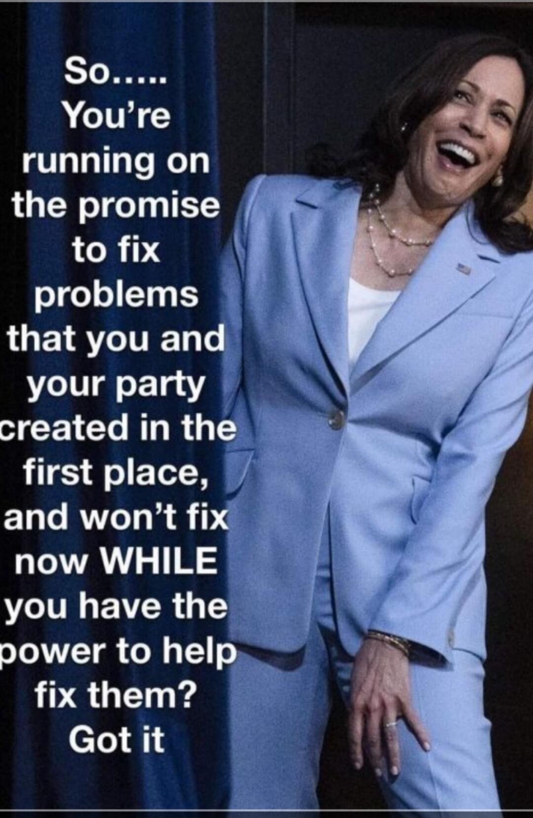 So...\nYou're running on the promise to fix problems that you and your party created in the first place, and won't fix now WHILE you have the power to help fix them? Got it