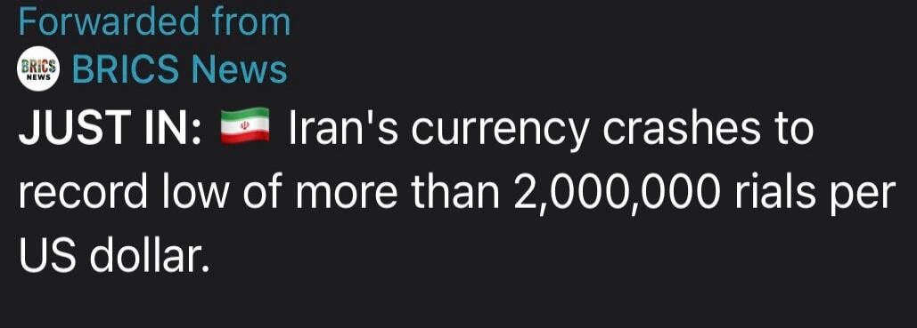Forwarded from BRICS News JUST IN: Iran's currency crashes to record low of more than 2,000,000 rials per US dollar.