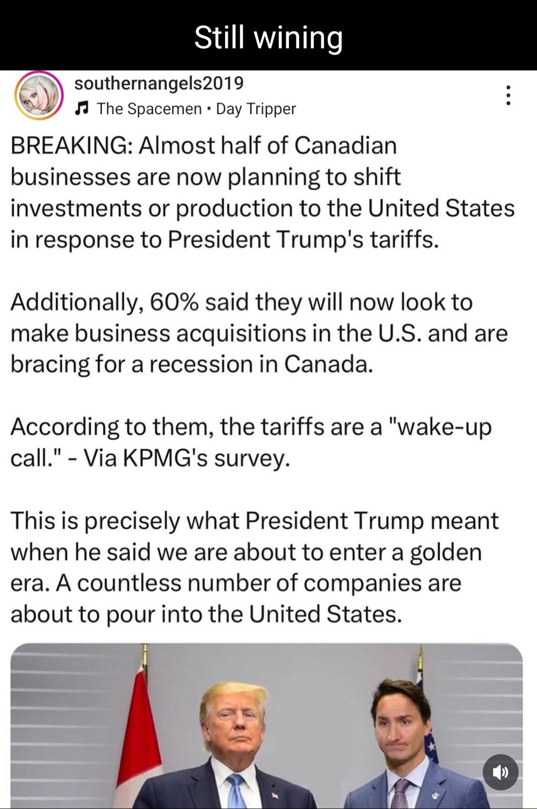 7 southerangels2019 Y 7 the spacemen bay Tripper BREAKING Almost half of Canadian businesses are now planning to shift investments or production to the United States in response to President Trumps tariffs Additionally 60 said they will now look to make business acquisitions in the US and are bracing for a recession in Canada According to them the tariffs are a wake up call Via KPMGs survey This i
