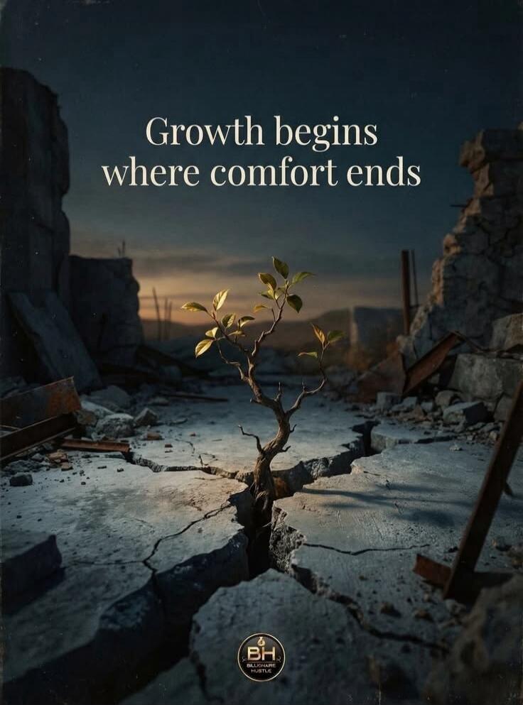 Growth begins where comfort ends. Billionaire Hustle.