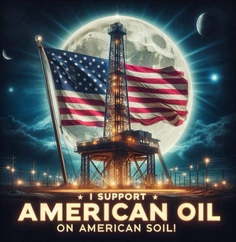 I SUPPORT AMERICAN OIL ON AMERICAN SOIL!