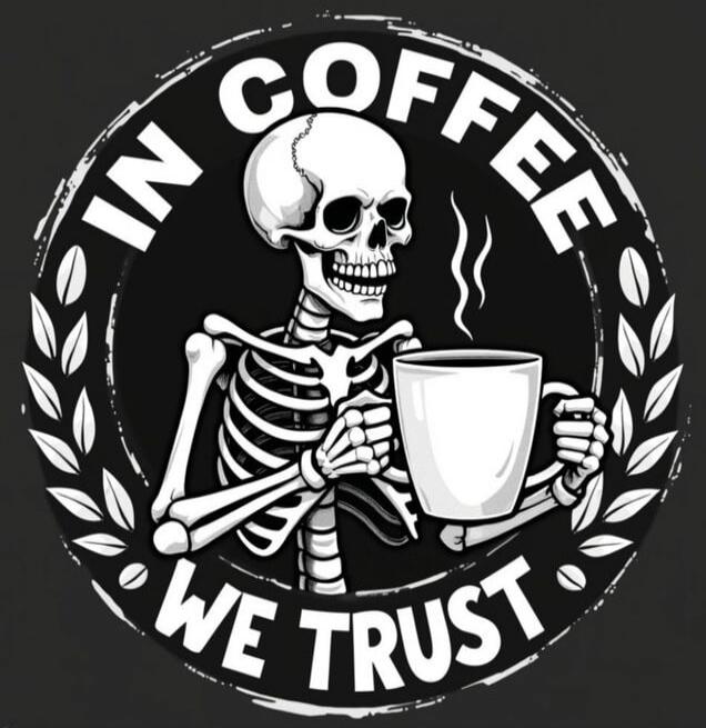 IN COFFEE WE TRUST