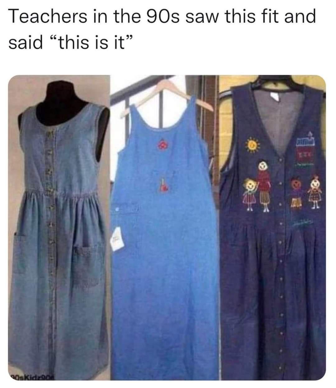 Teachers in the 90s saw this fit and said this is it