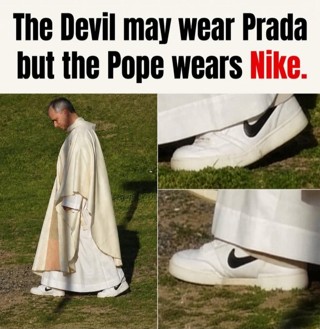 The Devil may wear Prada but the Pope wears Nike.