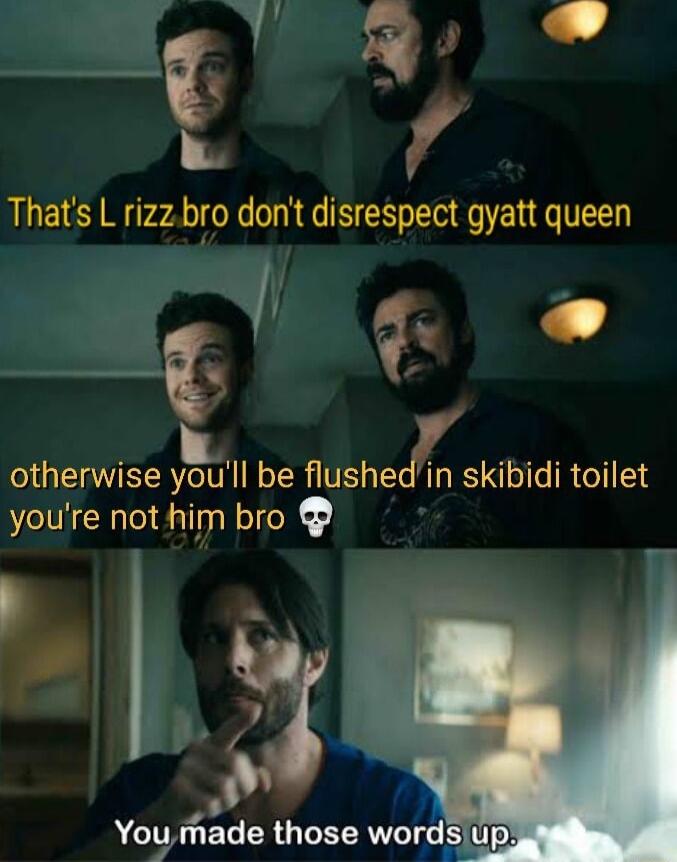 3 Qf i Thats L rizzbro dont disrespect gyatt queen GRS you Il be ushe in skibidi toilet youre not him bro You made mo n3