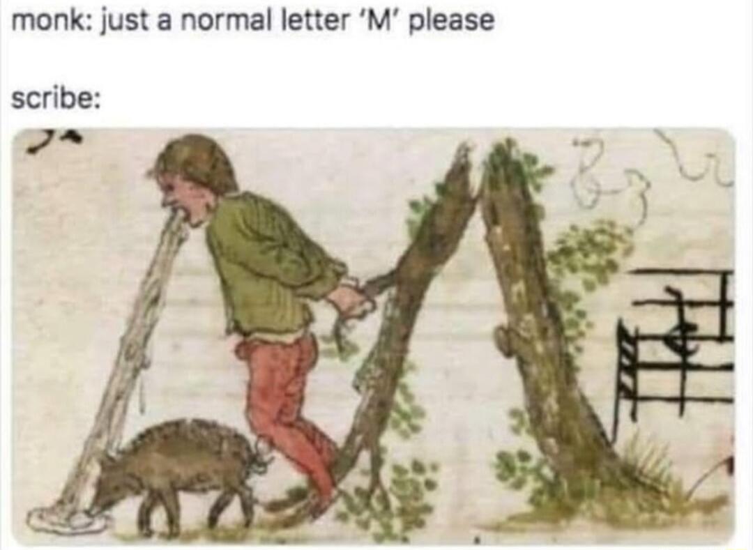 monk just a normal letter M please scribe