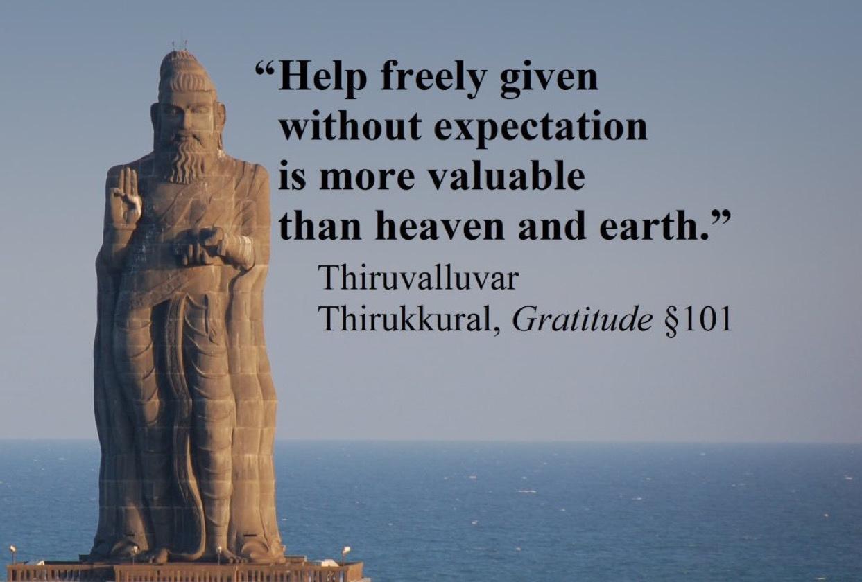 Help freely given without expectation 1 is more valuable than heaven and earth Thiruvalluvar Thirukkural Gratitude 101