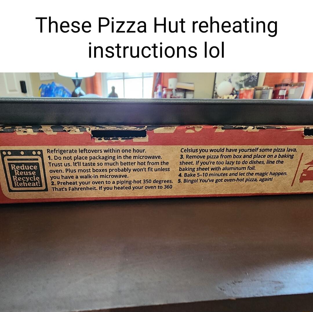 These Pizza Hut reheating instructions lol