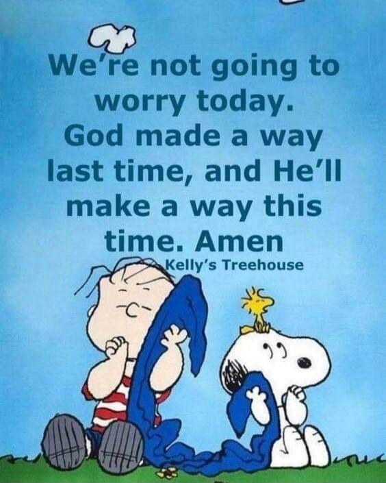 We're not going to worry today. God made a way last time, and He'll make a way this time. Amen Kelly's Treehouse
