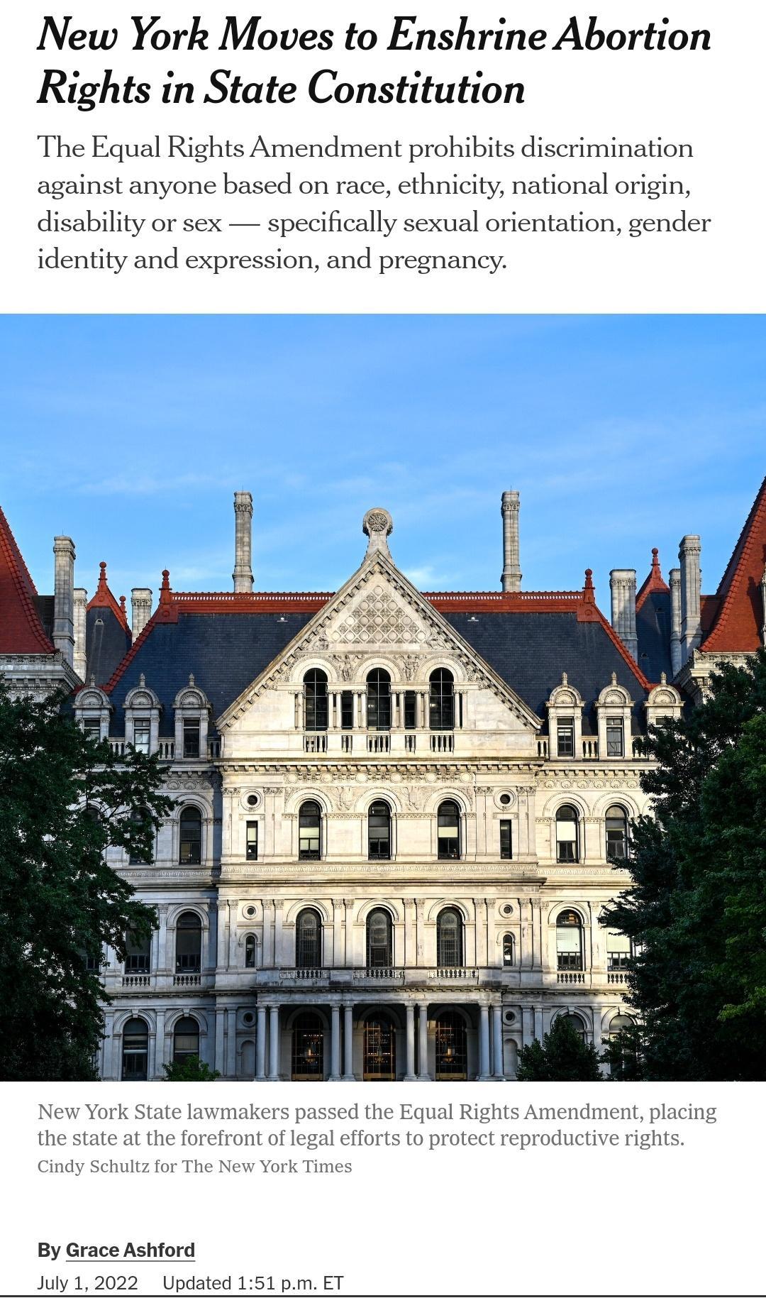 New York Moves to Enshrine Abortion Rights in State Constitution The Equal Rights Amendment prohibits discrimination against anyone based on race ethni national origin disability or sex specifically sexual orientation gender identity and expression and pregnancy By Grace Ashford July 12022 Uy ted 151 pm ET