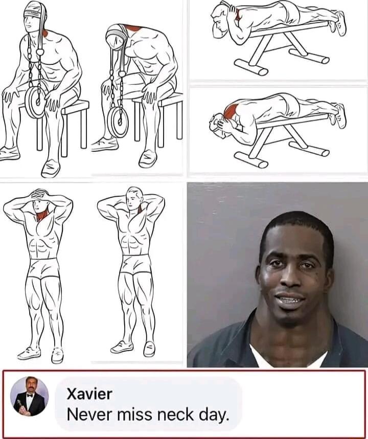 Never miss neck day Xavier