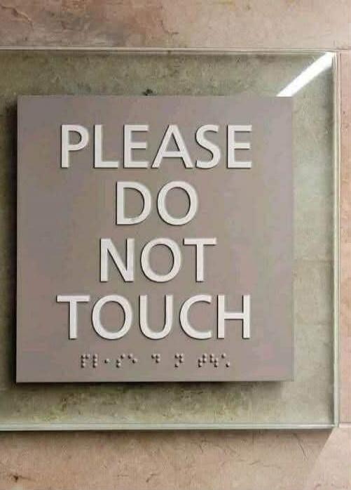 PLEASE DO NOT TOUCH