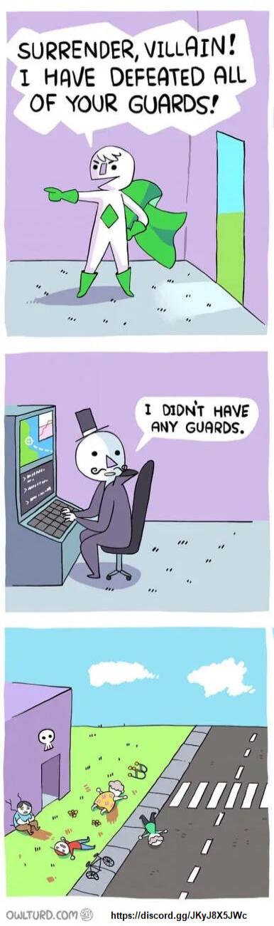 l SURRENDER VILLAIN 1 HAVE OEFEATED ALL OF YOUR GUARDS 1 DIDNT HAVE ANY GUARDS OUILTURDCOM hitpsdiscordggJKyJBX5 W